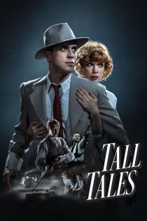دانلود فیلم Tall Tales 2019 بدون سانسور